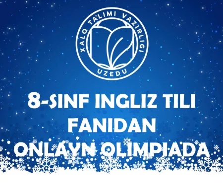 8-SINF O‘QUVCHILARI UCHUN INGLIZ TILI  FANIDAN ONLAYN OLIMPIADA